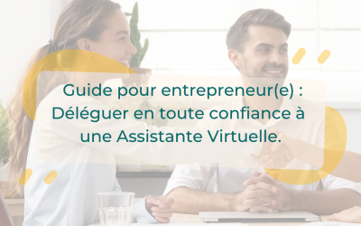 Déléguer à une Assistante Virtuelle (+ guide pour déléguer)