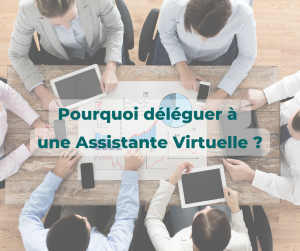 Pourquoi déléguer à une assistante virtuelle en 2025 ?