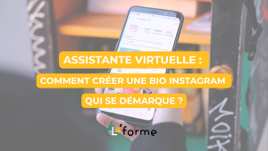 BLOG | Assistante Virtuelle : comment créer une bio Instagram qui se démarque ?